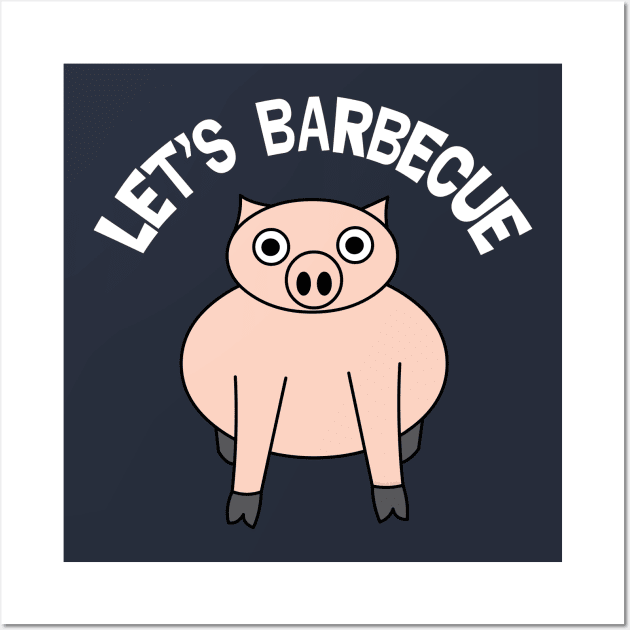 Let's Barbecue Funny Pig Roast White Text Wall Art by Barthol Graphics